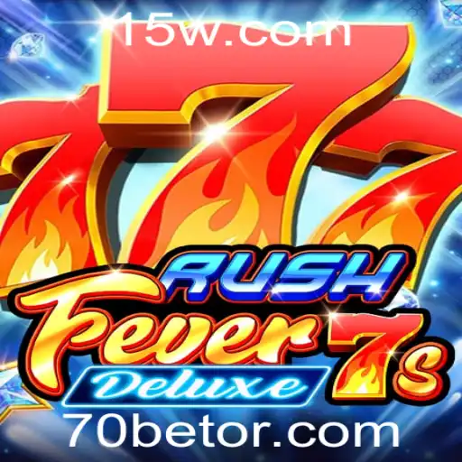 Conheça o Jogo RushFever7sDeluxe e Descubra Como Jogar com a 70bet